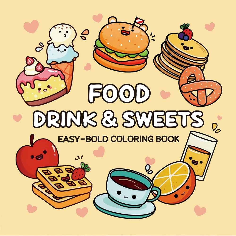 Food And Snacks Coloring Book Bold And Easy - Food Drink & Sweets Easy-bold Coloring